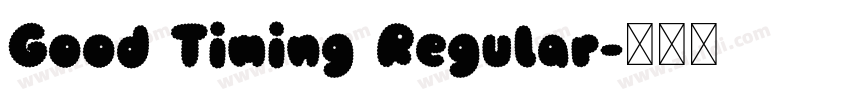 Good Timing Regular字体转换 Good Timing Regular字体转换